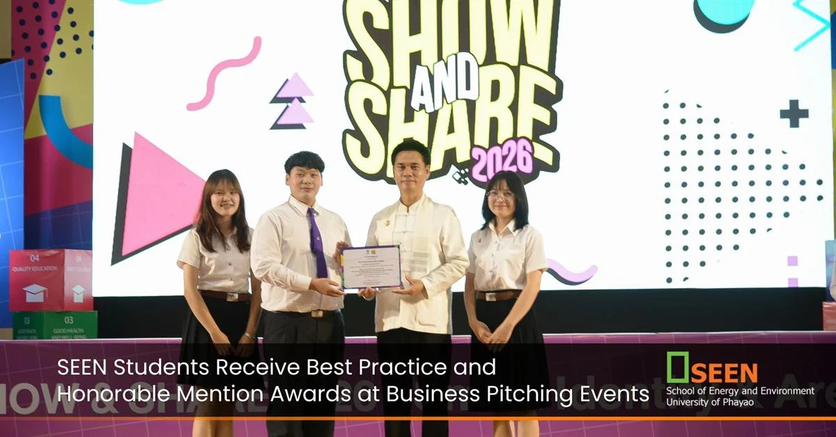 นิสิต SEEN คว้ารางวัล Best Practice Pitching และรางวัลชมเชย จากเวทีจุดประกายไอเดียสู่ธุรกิจ