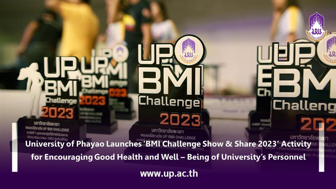 University of Phayao Launches ‘BMI Challenge Show & Share 2023’ Activity for Encouraging Good Health and Well – Being of University’s Personnel