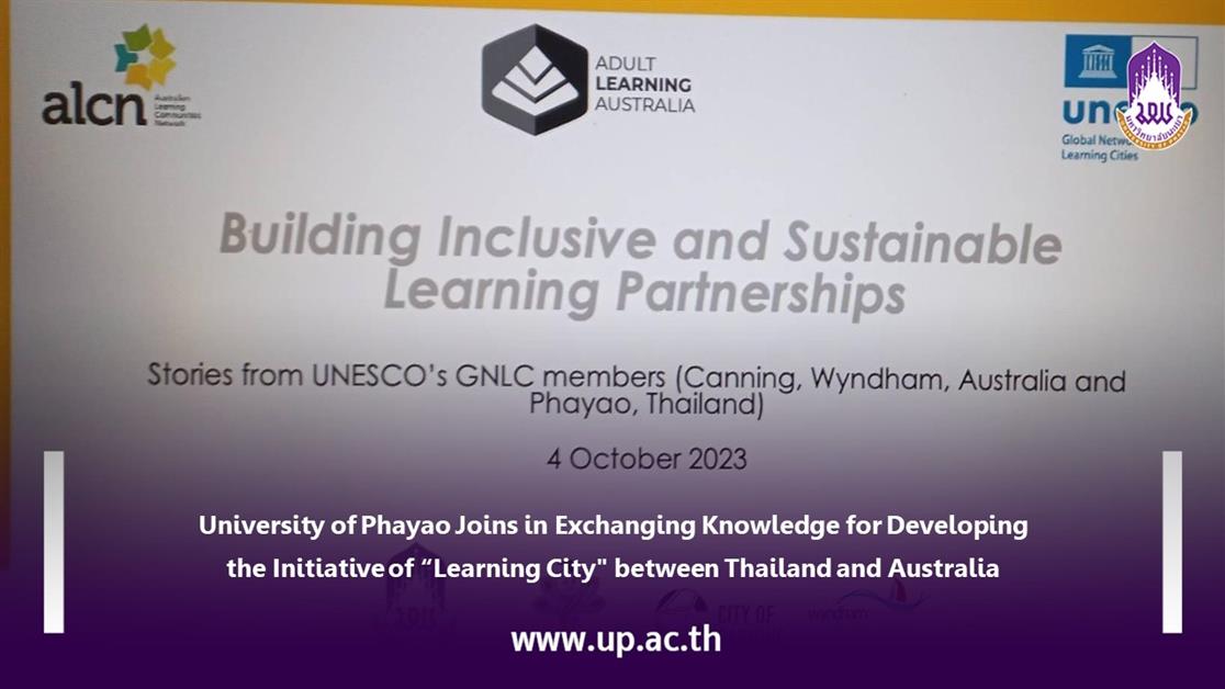 University of Phayao Joins in Exchanging Knowledge for Developing the Initiative of “Learning City" between Thailand and Australia