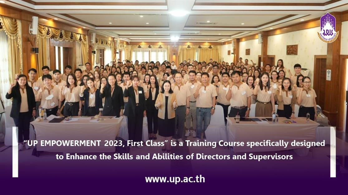 “UP EMPOWERMENT 2023, First Class” is a Training Course Specifically designed to Enhance the Skills and Abilities of Directors and Supervisors.