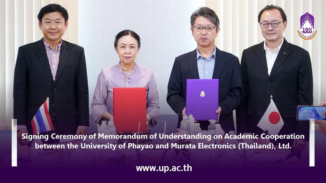 Signing Ceremony of Memorandum of Understanding on Academic Cooperation between the University of Phayao and Murata Electronics (Thailand), Ltd.