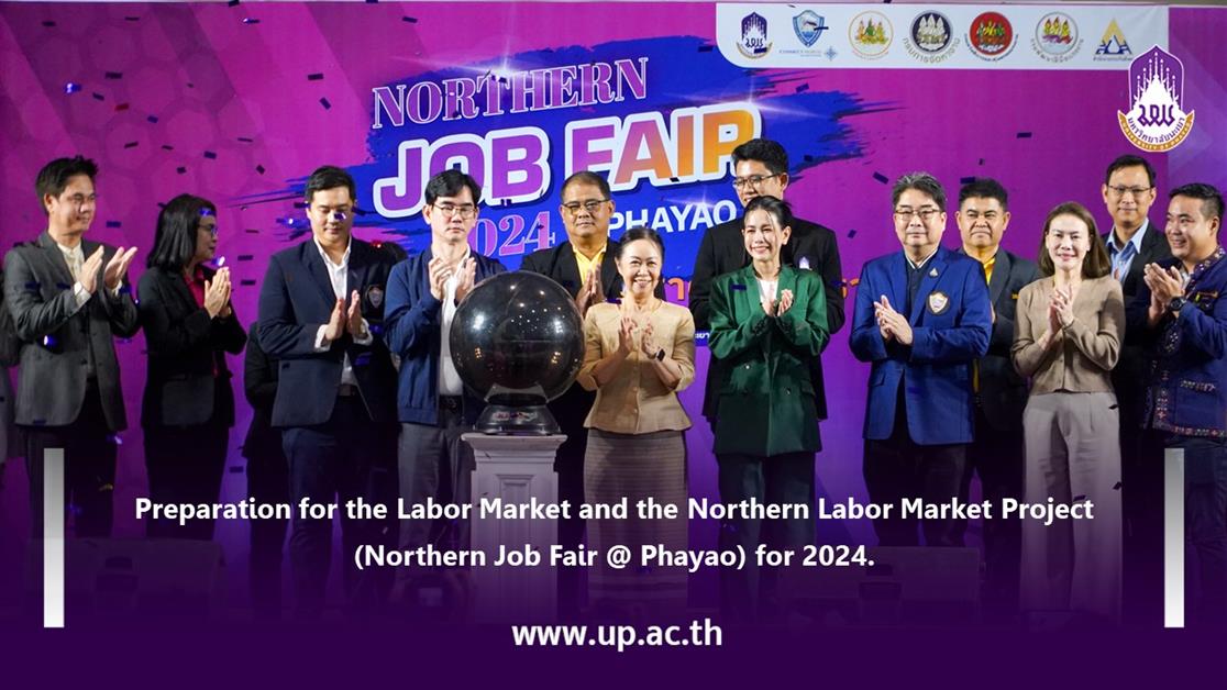 Preparation for the Labor Market and the Northern Labor Market Project (Northern Job Fair @ Phayao) for 2024.