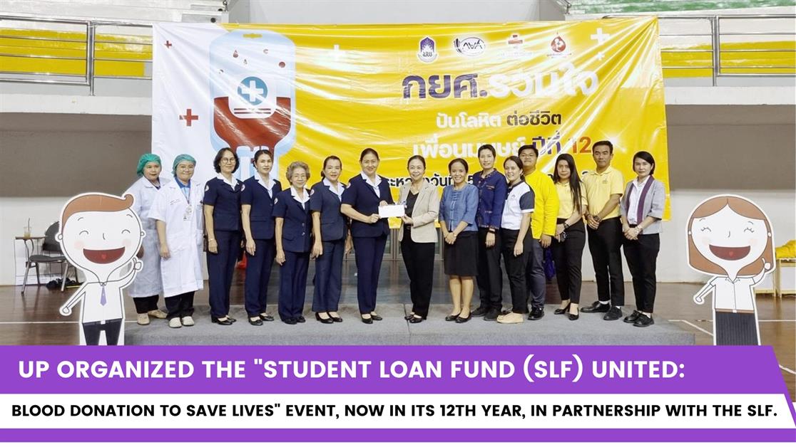 UP organized the "Student Loan Fund (SLF) United: Blood Donation to Save Lives" event, now in its 12th year, in partnership with the SLF.