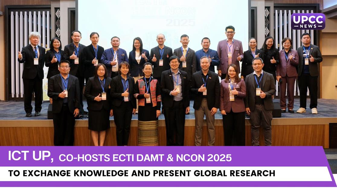 ICT UP, Co-Hosts ECTI DAMT & NCON 2025 to Exchange Knowledge and Present Global Research