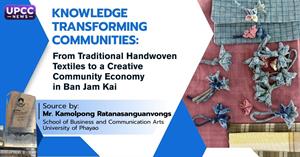 Knowledge Transforming Communities: From Traditional Handwoven Textiles to a Creative Community Economy in Ban Jam Kai