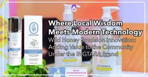 Wild Honey Emulsion Innovation: Adding Value to the Community Under the INGTARA Brand