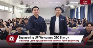 Engineering UP Welcomes QTC Energy to Enhance Learning Experiences in Electrical Power Engineering