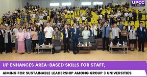 UP Enhances Area-Based Skills for Staff, Aiming for Sustainable Leadership among Group 3 Universities