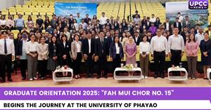 Graduate Orientation 2025: “Fah Mui Chor No. 15” Begins the Journey at the University of Phayao