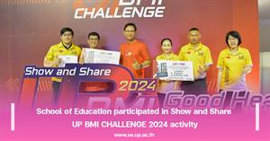 School of Education participated in Show and Share UP BMI CHALLENGE 2024 activity