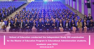 School of Education conducted the Independent Study (IS) examination for the Master of Education Program in Educational Administration students, academic year 2024