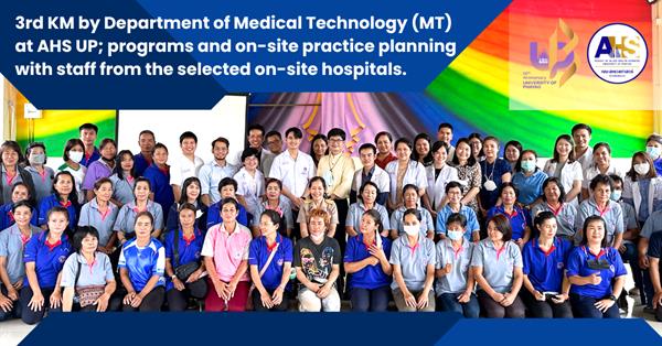 3rd KM by Department of Medical Technology (MT) at AHS UP; programs and on-site practice planning with staff from the selected on-site hospitals. 