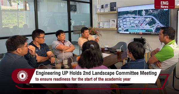 Engineering UP Holds 2nd Landscape Committee Meeting
to ensure readiness for the start of the academic year