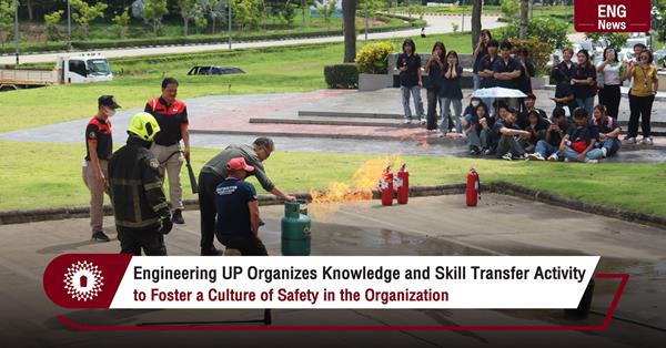Engineering UP Organizes Knowledge and Skill Transfer Activity
to Foster a Culture of Safety in the Organization

