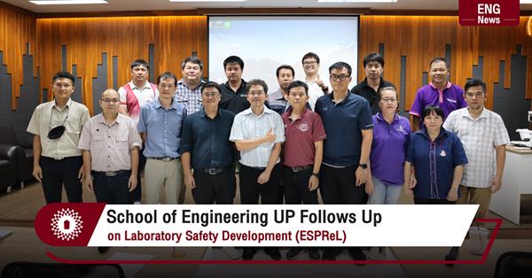 School of Engineering UP Follows Up
on Laboratory Safety Development (ESPReL)
