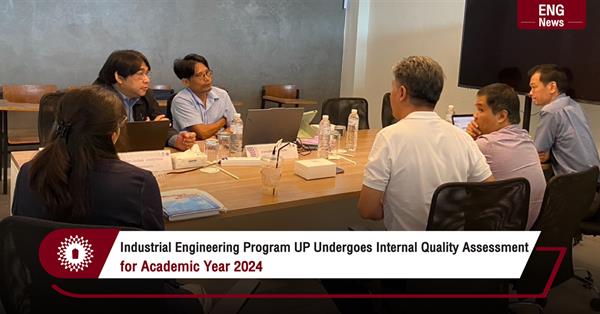 Industrial Engineering Program UP Undergoes Internal Quality Assessment
for Academic Year 2024