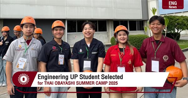 Engineering UP Student Selected
for THAI OBAYASHI SUMMER CAMP 2025