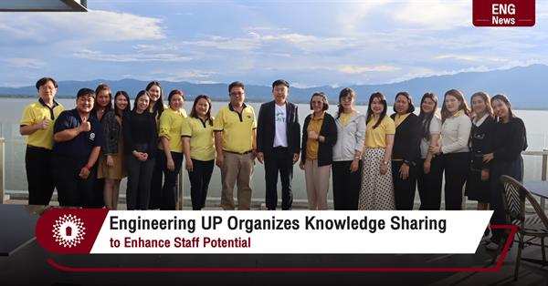 Engineering UP Organizes Knowledge Sharing
to Enhance Staff Potential