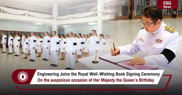 Engineering Joins the Royal Well-Wishing Book Signing Ceremony
On the auspicious occasion of Her Majesty the Queen's Birthday