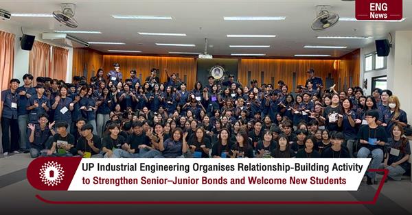 UP Industrial Engineering Organises Relationship-Building Activity
to Strengthen Senior–Junior Bonds and Welcome New Students