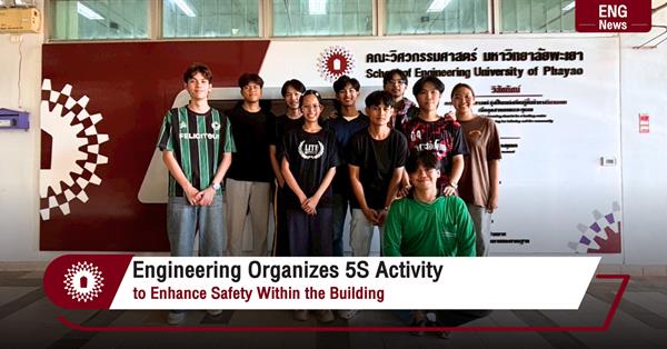 Engineering Organizes 5S Activity
to Enhance Safety Within the Building