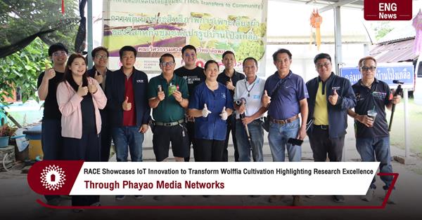 RACE Showcases IoT Innovation to Transform Wolffia Cultivation Highlighting Research Excellence through Phayao Media Networks