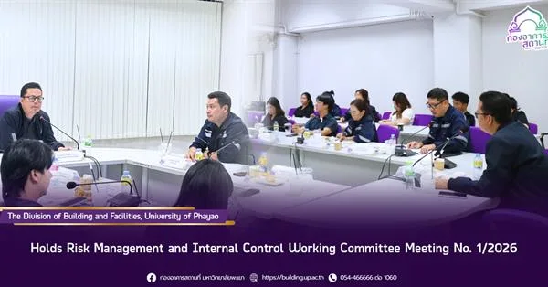 The Division of Building and Facilities, University of Phayao, Holds Risk Management and Internal Control Working Committee Meeting No. 1/2026