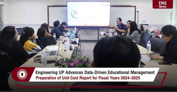 Engineering UP Advances Data-Driven Educational Management
Preparation of Unit Cost Report for Fiscal Years 2024–2025