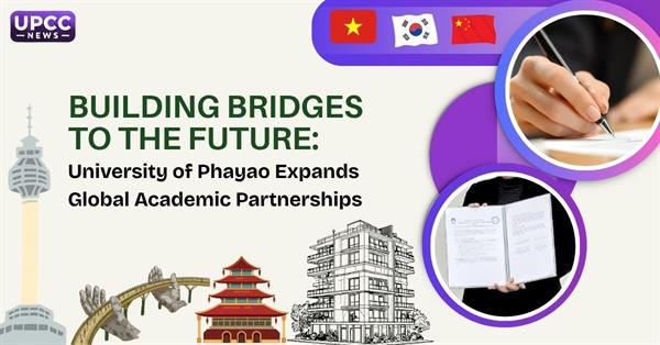Building Bridges to the Future: University of Phayao Expands Global Academic Partnerships