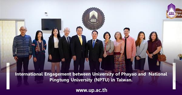 International Engagement between University of Phayao and  National Pingtung University (NPTU) in Taiwan.