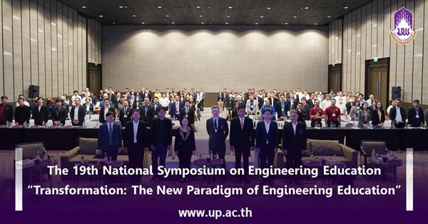 The 19th National Symposium on Engineering Education “Transformation: The New Paradigm of Engineering Education”