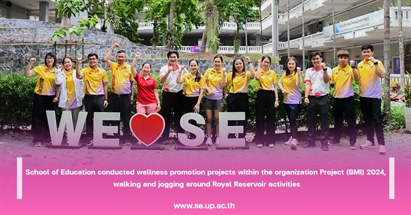 School of Education conducted wellness promotion projects within the organization Project (BMI) 2024, walking and jogging around Royal Reservoir