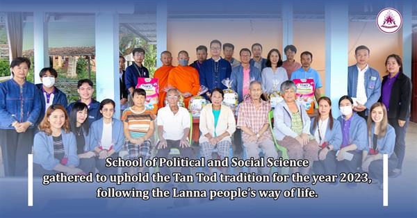 School of Political and Social Science gathered to uphold the Tan Tod tradition for the year 2023, following the Lanna people’s way of life. 