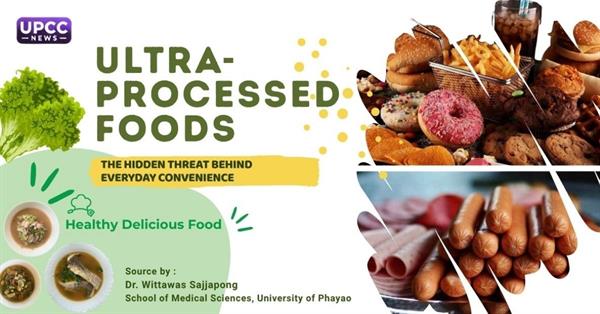 Ultra-Processed Foods: The Hidden Threat Behind Everyday Convenience