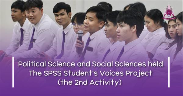 Political Science and Social Sciences held The SPSS Student's Voices Project (the 2nd Activity) 