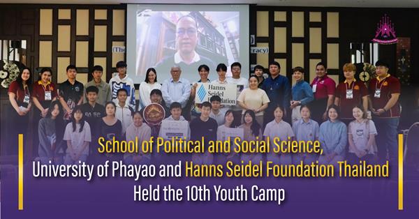 School of Political and Social Science, University of Phayao and Hanns Seidel Foundation Thailand Held the 10th Youth Camp 