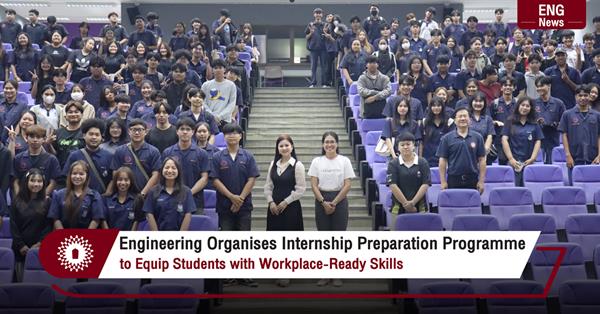 Engineering Organises Internship Preparation Programme
to Equip Students with Workplace-Ready Skills
