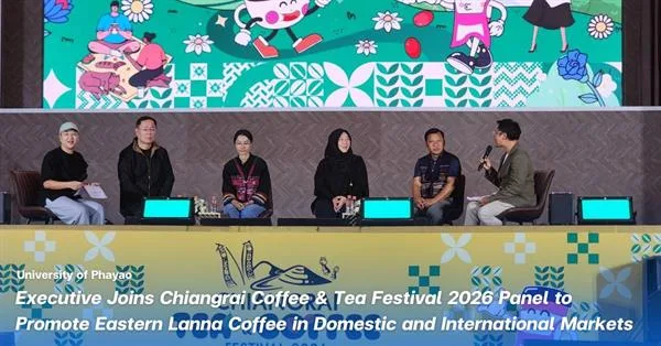 University of Phayao Executive Joins Chiangrai Coffee & Tea Festival 2026 Panel to Promote Eastern Lanna Coffee in Domestic and International Markets