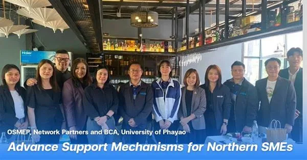 OSMEP, Network Partners and BCA, University of Phayao Advance Support Mechanisms for Northern SMEs