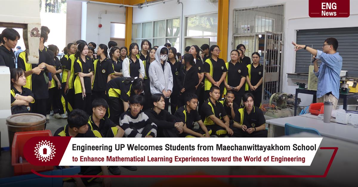 Engineering UP Welcomes Students from Maechanwittayakhom School to Enhance Mathematical Learning Experiences toward the World of Engineering