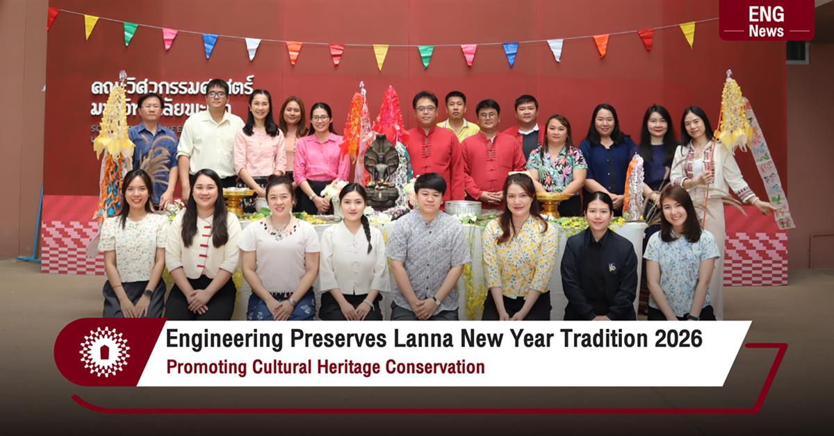 Engineering Preserves Lanna New Year Tradition 2026 Promoting Cultural Heritage Conservation