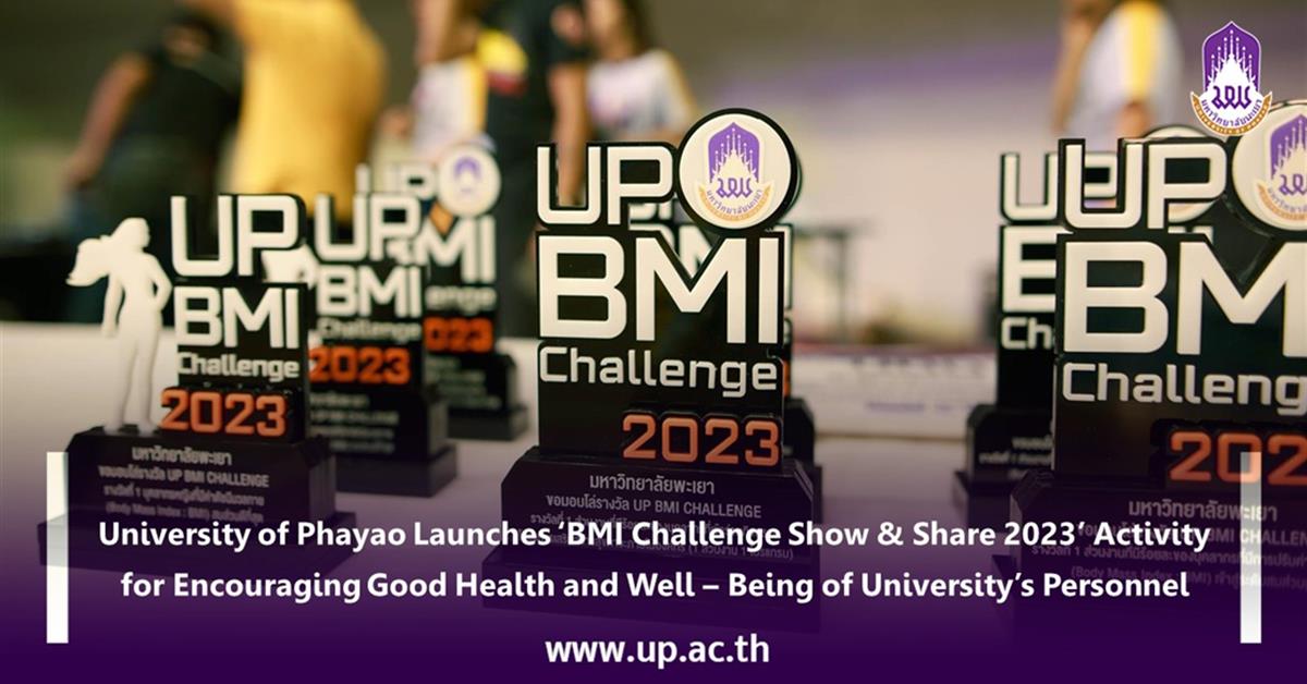 University of Phayao Launches ‘BMI Challenge Show & Share 2023’ Activity for Encouraging Good Health and Well – Being of University’s Personnel