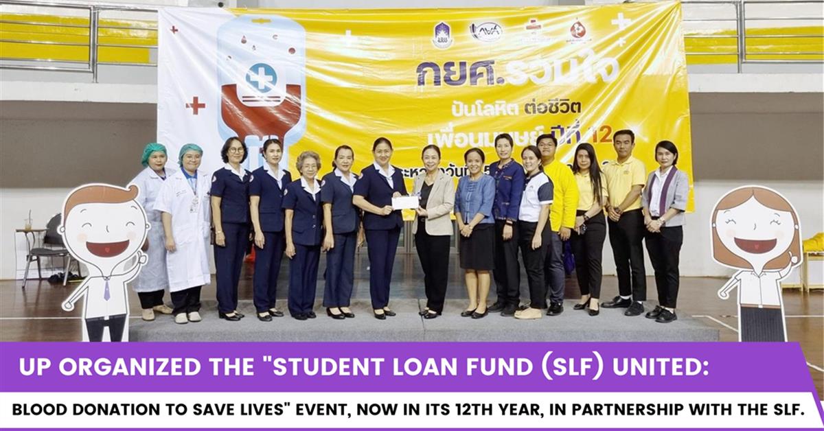 UP organized the "Student Loan Fund (SLF) United: Blood Donation to Save Lives" event, now in its 12th year, in partnership with the SLF.