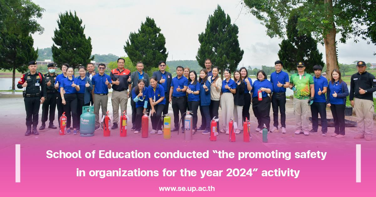 School of Education conducted “the promoting safety in organizations for the year 2024” activity