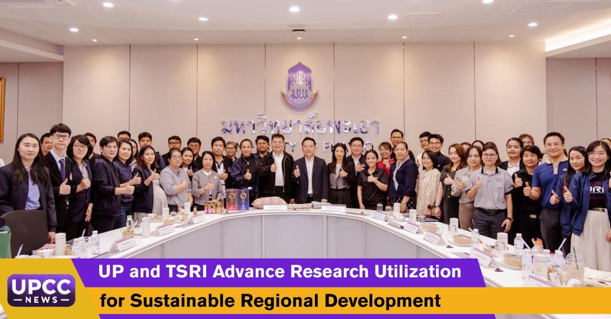 UP and TSRI Advance Research Utilization for Sustainable Regional Development