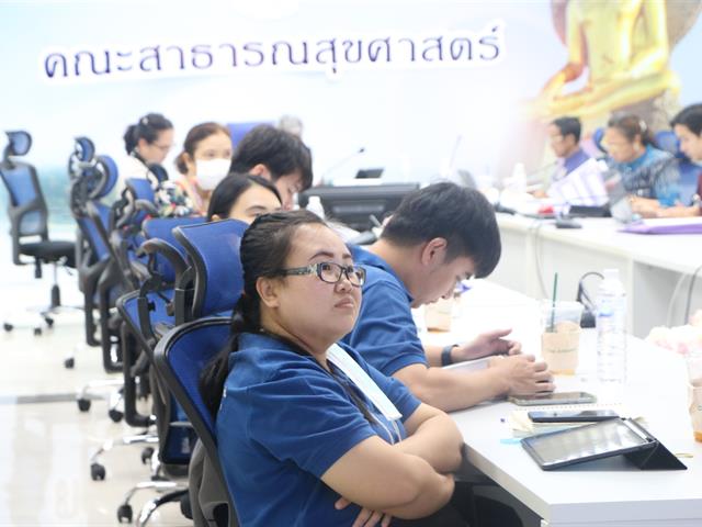 คณะสาธารณสุขศาสตร์ ดำเนินโครงการพัฒนาการปฏิบัติงานของบุคลากรสายสนับสนุน ของคณะสาธารณสุขศาสตร์